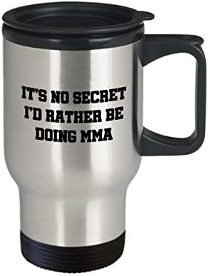 מתנת MMA מצחיקה - MMA ספל נסיעות - MMA לוחם מתנה - אומנויות לחימה מעורבות - אלא לעשות MMA