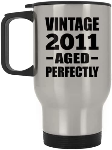 Designsify Vintage יום הולדת 12 2011 מיושן בצורה מושלמת, ספל נסיעות כסף 14oz כוס מבודד מפלדת אל חלד,